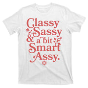 Vintage Funny Classy Sassy & A Bit Smart Assy T-Shirt