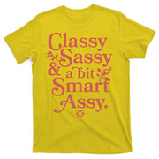 Vintage Funny Classy Sassy & A Bit Smart Assy T-Shirt