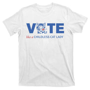 Vote Like A Childless Cat Lady Funny Vote Kamala Harris 2024 T-Shirt