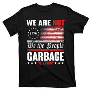 We Are Not Garbage Vote Trump T-Shirt