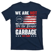 We Are Not Garbage Vote Trump T-Shirt