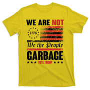 We Are Not Garbage Vote Trump T-Shirt
