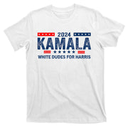 White Dudes For Kamala Harris 2024 For President Election T-Shirt