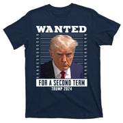 Wanted For A Second Term Trump 2024 Mugshot T-Shirt