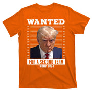 Wanted For A Second Term Trump 2024 Mugshot T-Shirt