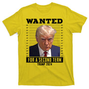 Wanted For A Second Term Trump 2024 Mugshot T-Shirt