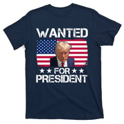 Wanted For President Donald Trump USA Election T-Shirt