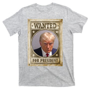 Wanted For President Funny Donald Trump Mugshot T-Shirt