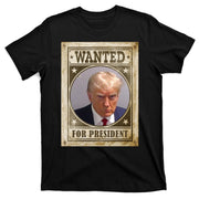 Wanted For President Funny Donald Trump Mugshot T-Shirt