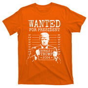 Wanted For President Donald Trump 2024 Mugshot T-Shirt