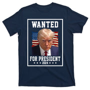 Wanted For President 2024 USA Donald Trump T-Shirt