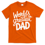 Worlds Greatest Dad Funny Cute Father Day T-Shirt