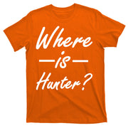 Where Is Hunter T-Shirt