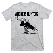 Where Is Hunter Political Humor Pro Trump T-Shirt