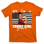 Yes I'm A Trump Girl Get Over It Funny Election T-Shirt