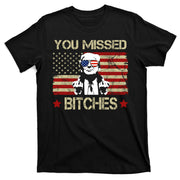 You Missed B!!Ches Donald Trump Middle Finger Usa Flag T-Shirt