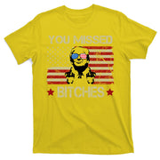 You Missed B!!Ches Donald Trump Middle Finger Usa Flag T-Shirt