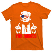 You Missed Middle Finger Trump 2024 Take America Back Pennsylvania Rally T-Shirt