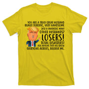 You Are A Truly Great Husband Donald Trump T-Shirt