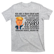 You Are A Truly Great Wife Donald Trump T-Shirt