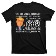You Are A Truly Great Wife Donald Trump T-Shirt