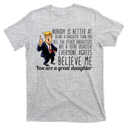 Your A Great Daughter Donald Trump T-Shirt