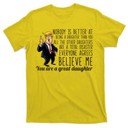 Your A Great Daughter Donald Trump T-Shirt