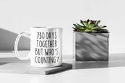 2nd Anniversary Gift for Him 2 Year Anniversary Funny Mug for Husband Anniversary Gift for Her Two Year Gift for Wife Anniversary Coffee Mug
