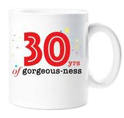 30th Mug 30 Years Of Gourgeous ness 30 Year Old Mug 18th Birthday Present Gift Idea Cup