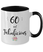 60 and Fabulicious 60 and Fabulous 60th birthday gifts for women ideas  60th birthday coffee mug 60 years old