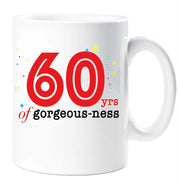 60th Mug 60 Years Of Gourgeous ness 60 Year Old Mug Birthday Present Gift Idea Cup