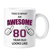 80th Birthday Mug This Is What An Awesome 80 Year Old Looks Like Mug Ceramic Gift Idea Cup