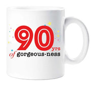 90th Mug 90 Years Of Gourgeous ness 90 Year Old Mug Birthday Present Gift Idea Cup