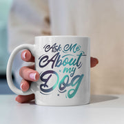 Ask Me About My Dog with Green Galaxy font Mugs