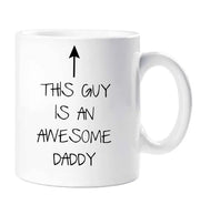 Awesome Daddy Mug This Guy Is An Awesome Daddy Ceramic Novelty Present Gift Mothers Day Cup Present