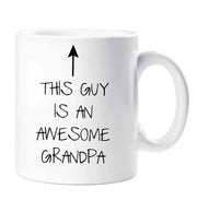 Awesome Grandpa Mug This Guy Is An Awesome Grandpa Ceramic Novelty Present Gift Mothers Day Cup Present