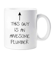 Awesome Plumber Mug This Guy Is An Awesome Plumber Ceramic Novelty Present Gift Mothers Day Cup Present