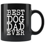 Best Dog Dad Ever Gift Dog Lover Gifts Men Unique Dog Dad Mug Fathers Day Gift for Dog Dad Dog Gifts for Owners Dog Dad Coffee Mug Tea Cup