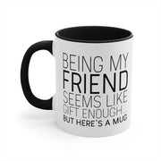 Best Friend Gift for Woman Friend Christmas Friend Mug Best Friend Present Funny Friend Gifts Friend Birthday Gift for Her Coffee Mug