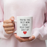 Best Mom Ever Gift Mothers Day Gift Mom Mug Mom Gift for Mom Gift for Mothers Day Gift from Daughter Gift to Mom Funny Mom Gift