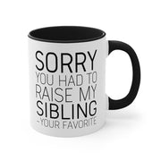 Best Mom  Dad Gift  Raise My Sibling Favorite Child Funny Coffee Mug  Dad Christmas Gift Fathers Day Gift for Dad from Daughter Dad Mug