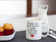 Best Sister Ever Gift from Brother - Best Sister Gift from Sister Gift Ideas Funny Sister Coffee Mug Gift for Sister Birthday Gifts Mug