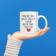 Best Sister Ever Gift from Sister Gift Idea - Funny Sister Gift from Brother Funny Sister Coffee Mug Gift for Sister Birthday Gifts Mug
