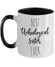 Best unbiological Sister ever mug unbiological Sister mug coffee cup gift ideas for best friend birthday gift bestie