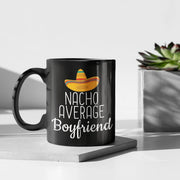 Boyfriend Gifts Nacho Average Boyfriend Mug Birthday Gift for Boyfriend Christmas Funny Anniversary Boyfriend Coffee Mug Tea Cup Black