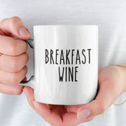 Breakfast Wine Coffee Mug - Funny mug Custom mug Mug Gift Caffeine Best Friend gift Stocking stuffer Birthday Custom Coffee Mug