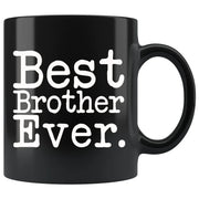 Brother Gift Best Brother Ever Gift Unique Brother Mug Brother Gift Idea Gift for Brother Birthday Gift Christmas Brother Coffee Mug Tea Cup