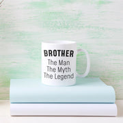 Brother Gifts Christmas Brother The Man The Myth The Legend Gifts for Brother Gift Idea Birthday Best Brother Ever Brother Coffee Mug