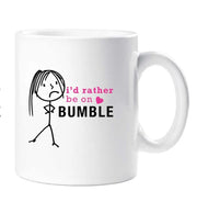 Bumble Mug Ladies I'd Rather Be On Bumble Mug Cup Wife Gift Present Valentines Birthday Christmas