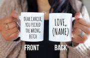 Custom Cancer Survivor Mug Breast Cancer Patient Gift Chemotherapy Coffee Mug Cancer Awareness Gifts Cancer You Picked the Wrong Bitch Cup